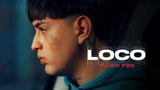 Tiago PZK - Loco (Video Oficial)