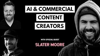 AI and Commercial Content Creators with Slater Moore