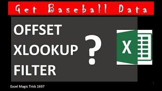 OFFSET, XLOOKUP or FILTER function for Extracting Baseball Data? Excel Magic Trick 1697.