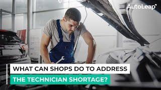 What Shops Can Do to Address the Technician Shortage