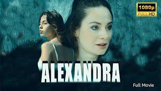 ALEXANDRA Full Movie 2025 | Latest Hollywood Movie | Facts and Review