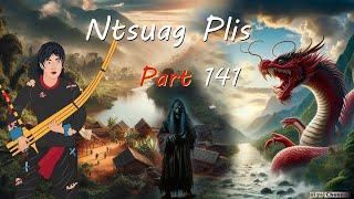 Ntsuag Plis (Part 141) Zaj Muab Neeg Mus Noj 20/10/2024