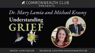 Dr. Mary Lamia and Michael Krasny: Understanding Grief