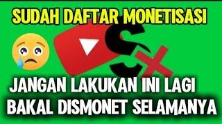 Yang Monetisasi Jangan Lakukan ini Lagi Jika tidak ingin Monetisasi Channel nya Dicabut