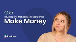 How Property Management Companies Make Money