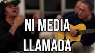 Ni media  llamada versión acústica - Silvestre Dangond y Lucho Alonso