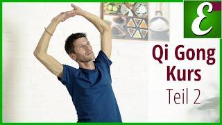 Qi Gong Übungen für Anfänger: Qigong Kurs Teil 2