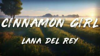 Lana Del Rey - Cinnamon Girl (Lyrics)