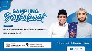 LIVE STREAMING - SAMPUNG BERSHOLAWAT BERSAMA HABIB AHMAD BIN MUSTHOFA EL - HADDAR & KH. ANWAR ZAHID