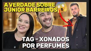 TAG Infatuated by Junior Barreiros' Perfumes (With Juliara Ferreira)