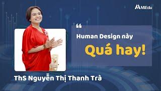 ThS Nguyễn Thị Thanh Trà Và MC Nguyễn Thị Trâm Anh đã nói gì về HUMAN DESIGN WITH MIEDU