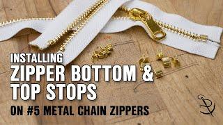 Installing Zipper Bottom & Top Stops on #5 Metal Chain Zippers