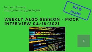 SDE Skills Weekly Session - Mock Algorithm Interview