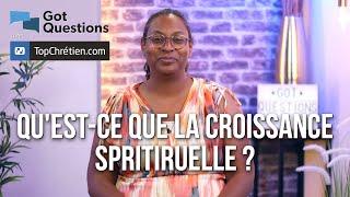 Qu’est-ce que la croissance spirituelle ?