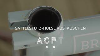 Sattelstütz-Hülse austauschen