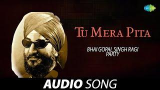 Tu Mera Pita | Bhai Gopal Singh Ragi | Old Punjabi Songs | Punjabi Songs 2022