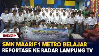 SMK Maarif 1 Metro Belajar Reportase Ke Radar Lampung TV