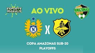 NACIONAL X CLIPPER | AO VIVO | PLAYOFFS DA COPA AMAZONAS SUB-20 2024