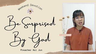 Weekend Devotion: Be Surprised By God