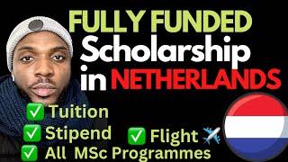 MOVE TO NETHERLANDS WITH THIS SCHOLARSHIP IN 2025