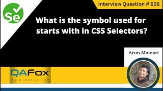 What symbol is used for starts with in CSS Selectors (Selenium Interview Question #626)