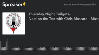 Next on the Tee with Chris Mascaro - Masters Edition