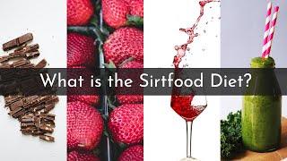 What is the Sirtfood Diet?