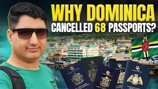 Why Dominica Cancelled 68 Passports? Citizenship By Investment!