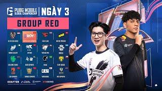  [VN] 2024 PMGC League | Group Red Day 3 | PUBG MOBILE Global Championship | KIÊU HÙNG BỨC TỐC