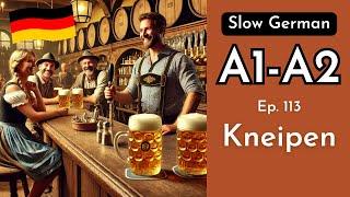 A1-A2 Slow German Podcast for Beginners | 113 Kneipen