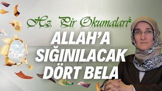 EMİNE EROĞLU İLE HZ. PİR OKUMALARI - KIRIK TESTİ 19, ALLAH’A SIĞINILACAK DÖRT BELA