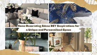 Home Decorating Ideas DIY Inspirations for a Unique and Personalized Space