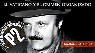 Damián Galerón. El Vaticano y el crimen organizado