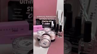 UNBOXING MAKARTT PRO ULTIMATE ACRYLIC STARTER KIT #makarttpro #ultimatestarterkit #beautyxmaira