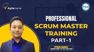 Professional Scrum Master Full Course | Part - 1 | PSM Training | FREE Assessment Test |Agilemania