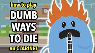 How to play Dumb Ways to Die on Clarinet | Clarified