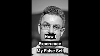 Narcissist: How I Experience My False Self