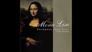 European Jazz Trio - Mona Lisa