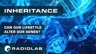 Inheritance | Radiolab Podcast