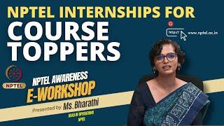 NPTEL Internships for course toppers | NPTEL Awareness E-Workshop | Ms. Bharathi | NPTEL