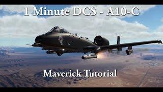 1 Minute DCS - A10C - AGM-65 Maverick Tutorial