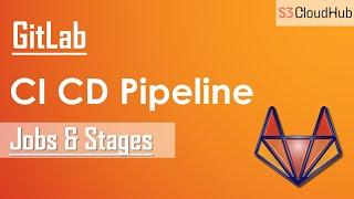 Gitlab CI CD Tutorial | Stages & Jobs | GitLab Tutorial for Beginners