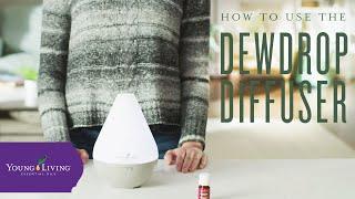 How to Use the Young Living Dewdrop Ultrasonic Diffuser