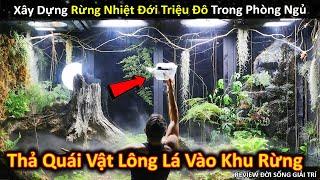 Xây Dựng Khu Rừng Nhiệt Đới Với Hệ Sinh Thái Tuyệt Vời Trong Phòng Ngủ P8 ||Review Giải Trí Đời Sống