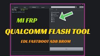 Qualcomm flash tool | edl 9008/fastboot/adb/BROM Mode | SAMSUNG FRP BYPASS 2024