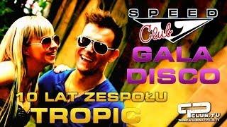 Speed Club - Polskie Disco Party - 10 lat Tropic - cpclubtv