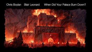 Chris Boylan/Blair Leonard • When Did Your Palace Burn Down