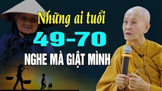 Những ai tuổi 49-70 nghe mà giật mình - Sư Cô Tâm Tâm