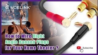 How to Wire Right Angle Banana Plugs for Your Home Theater? | VCELINK