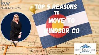 Top 5 Reasons to Move to Windsor, CO 